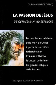 La Passion de Jesus - Dr Jean-Maurice CLERCQ